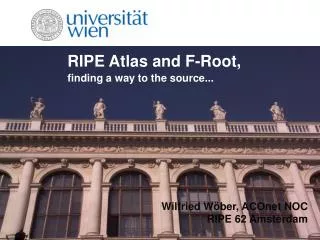 RIPE Atlas and F-Root,