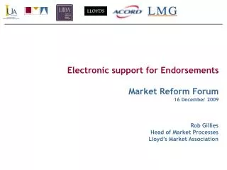 Electronic support for Endorsements Market Reform Forum 16 December 2009