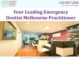 Your Leading Emergency Dentist Melbourne Practitioner