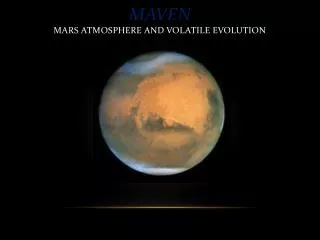 Maven Mars Atmosphere and Volatile Evolution