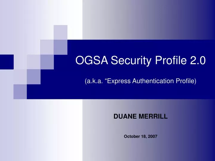 ogsa security profile 2 0 a k a express authentication profile