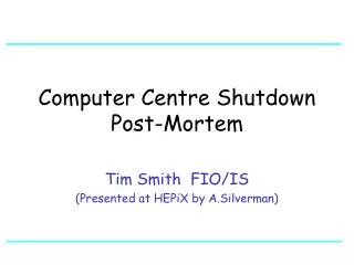 Computer Centre Shutdown Post-Mortem