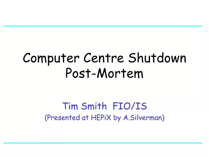 computer centre shutdown post mortem