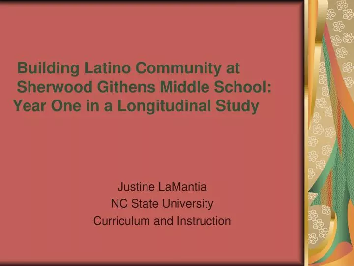 building latino community at sherwood githens middle school year one in a longitudinal study