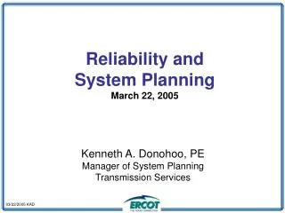 Reliability and System Planning March 22, 2005