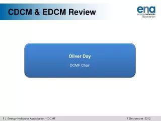 CDCM &amp; EDCM Review