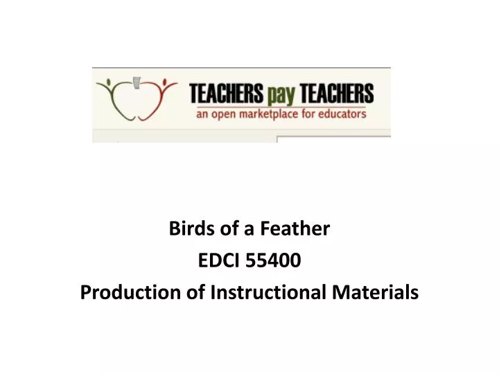 birds of a feather edci 55400 production of instructional materials