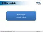 EDCM update - slide 1