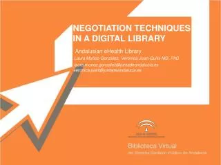 NEGOTIATION TECHNIQUES IN A DIGITAL LIBRARY Andalusian eHealth Library