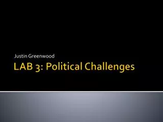 LAB 3: Political Challenges