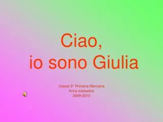 ciao io sono giulia