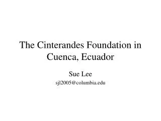 The Cinterandes Foundation in Cuenca, Ecuador