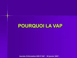 pourquoi la vap