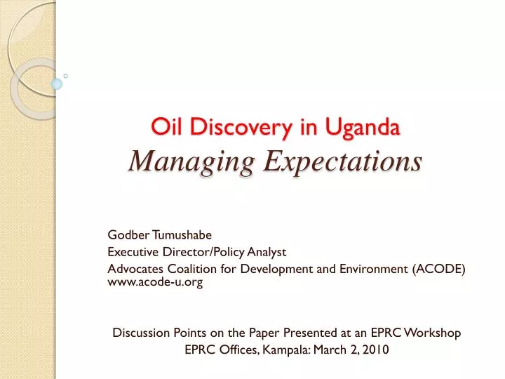oil discovery in uganda managing expectations