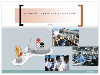 studimi i nevojave per aftesi