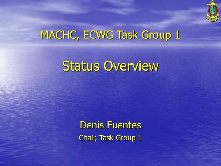 machc ecwg task group 1 status overview