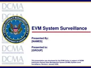 EVM System Surveillance Presented By: [NAMES] Presented to: [GROUP]