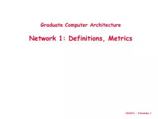 Graduate Computer Architecture Network 1: Definitions, Metrics