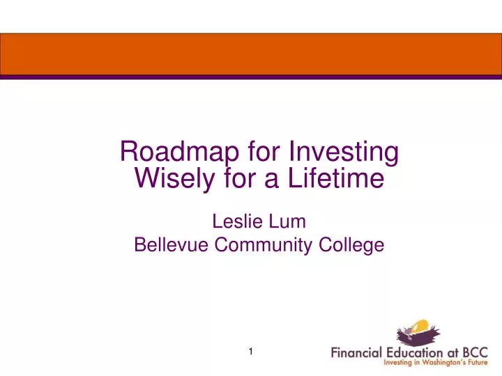 roadmap for investing wisely for a lifetime leslie lum bellevue community college