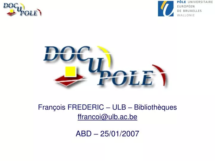 fran ois frederic ulb biblioth ques ffrancoi@ulb ac be abd 25 01 2007