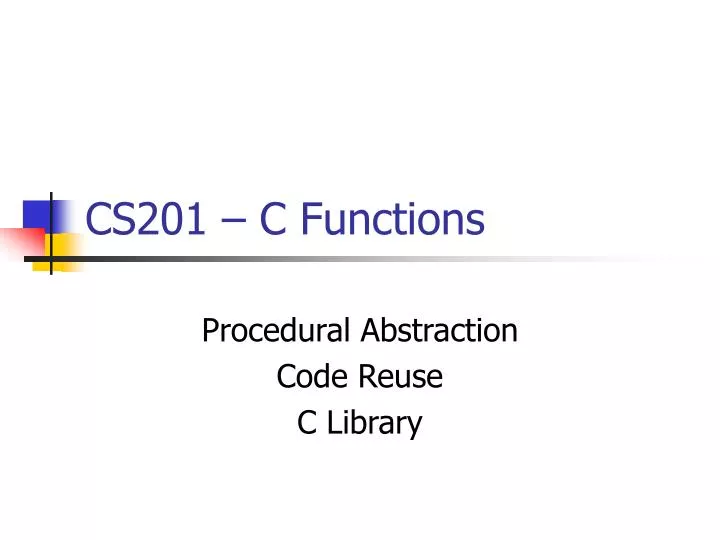 cs201 c functions
