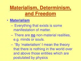 Materialism, Determinism, and Freedom