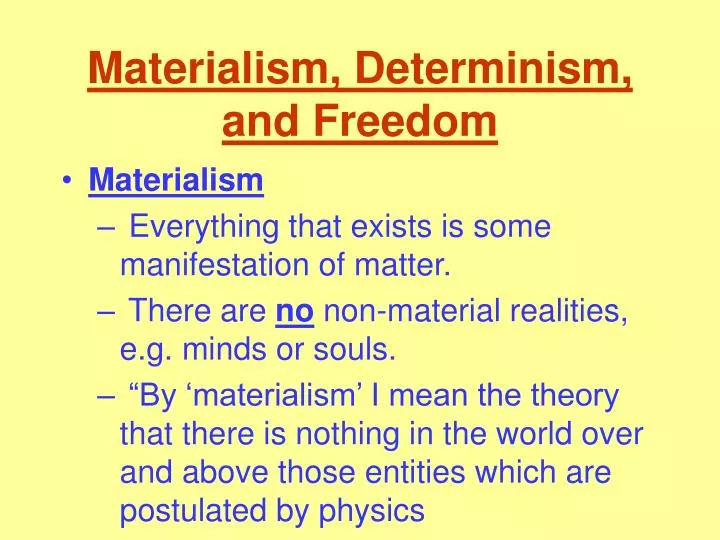 materialism determinism and freedom