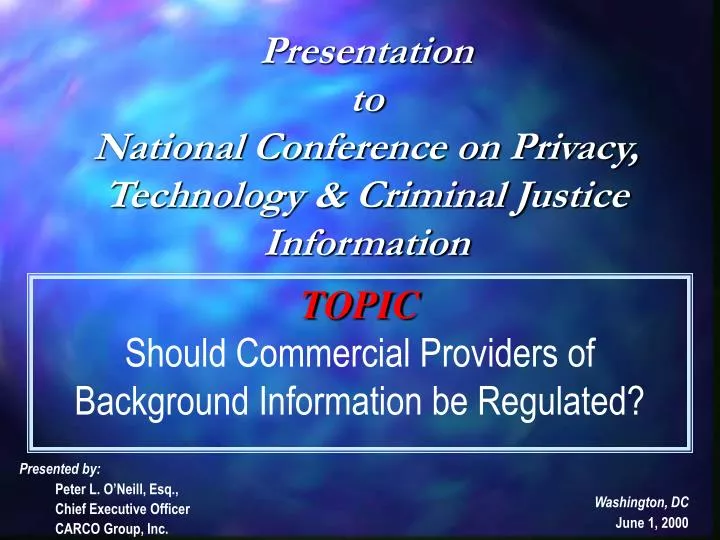 presentation to national conference on privacy technology criminal justice information