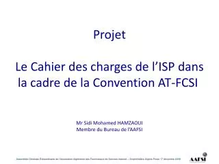 projet le cahier des charges de l isp dans la cadre de la convention at fcsi