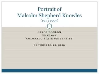 Portrait of Malcolm Shepherd Knowles (1913-1997)
