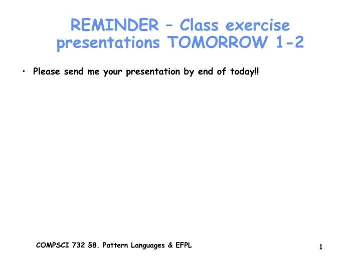 reminder class exercise presentations tomorrow 1 2