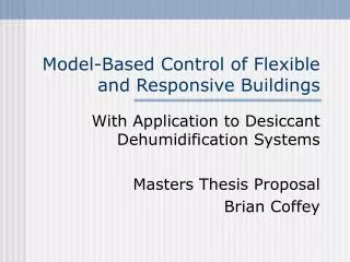 Model-Based Control of Flexible and Responsive Buildings