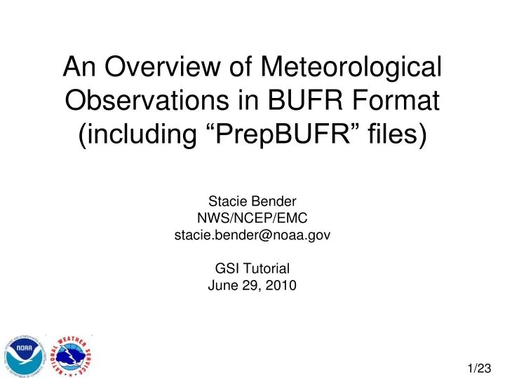an overview of meteorological observations in bufr format including prepbufr files