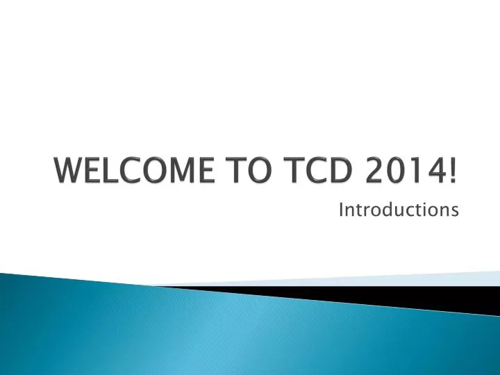 welcome to tcd 2014