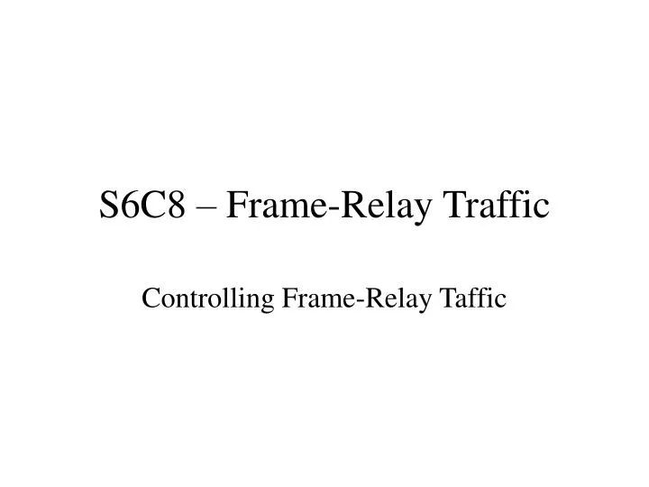 s6c8 frame relay traffic
