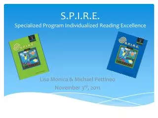 S.P.I.R.E. Specialized Program Individualized Reading Excellence
