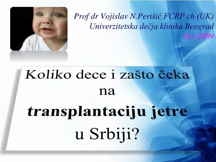 prof dr vojislav n peri i fcrp ch uk univerzitetska de ja klinika beograd oct 2009
