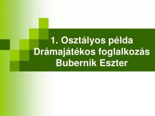 1 oszt lyos p lda dr maj t kos foglalkoz s bubernik eszter