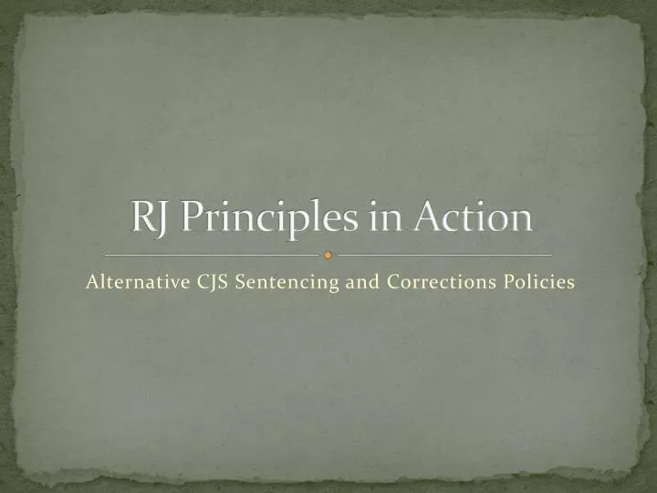rj principles in action