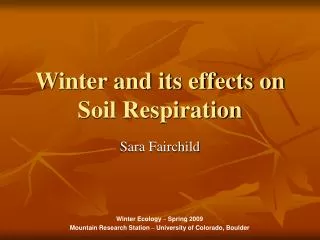 Winter and its effects on Soil Respiration