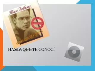 hasta que te conoc