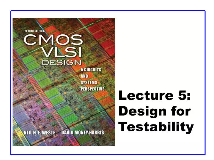 lecture 5 design for testability