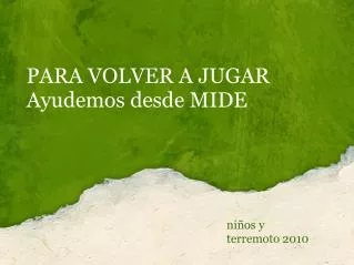 para volver a jugar ayudemos desde mide