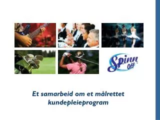 et samarbeid om et m lrettet kundepleieprogram