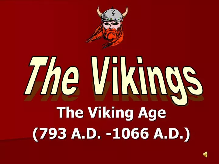 the viking age 793 a d 1066 a d