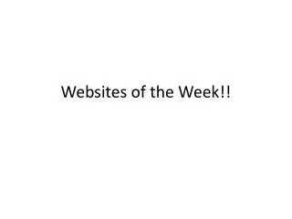 Websites of the Week!!
