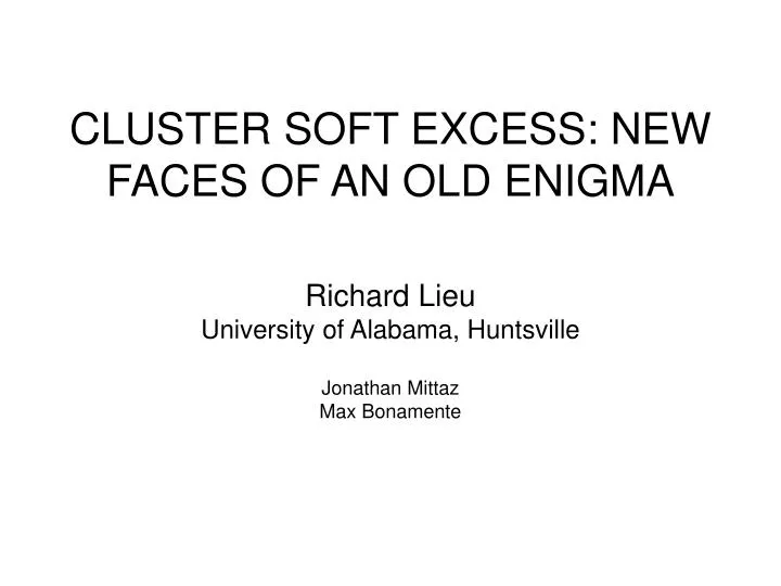 cluster soft excess new faces of an old enigma