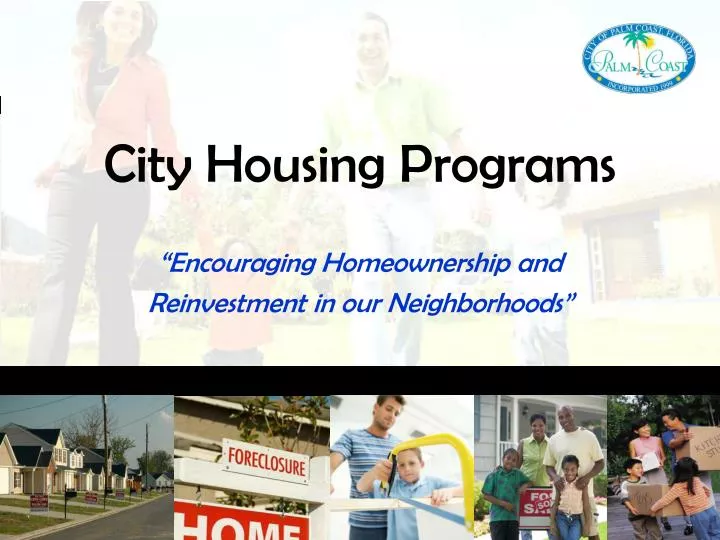 city housing programs encouraging homeownership and reinvestment in our neighborhoods