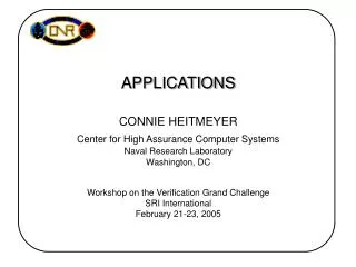 CONNIE HEITMEYER Center for High Assurance Computer Systems Naval Research Laboratory