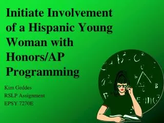 Initiate Involvement of a Hispanic Young Woman with Honors/AP Programming